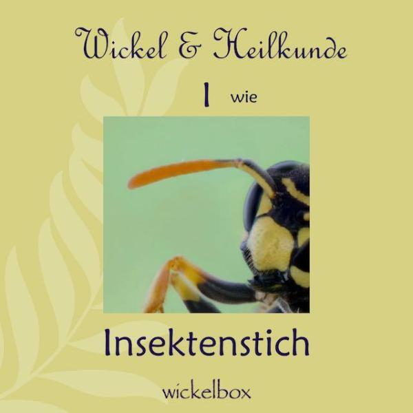 Wickel & Heilkunde ABC I wie Insektenstich