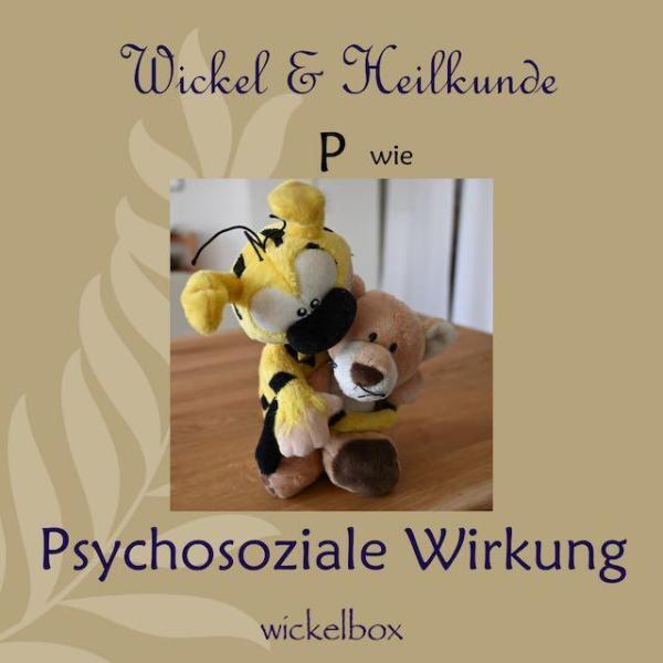 P wie Psychosoziale Wirkung - Wickel & Heilkunde ABC